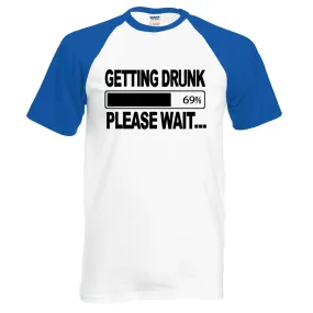 Men's GETTING DRUNK PLEASE WAIT T-Shirt